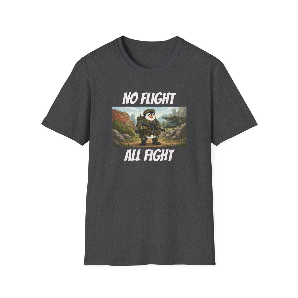 No Flight All Fight Penguin Soldier T-Shirt | Military Humor