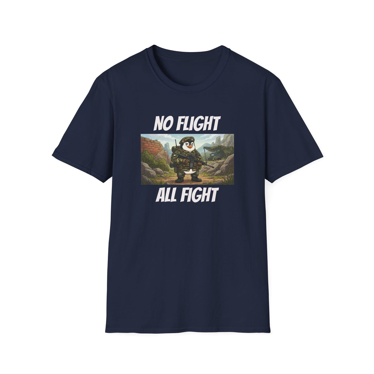 No Flight All Fight Penguin Soldier T-Shirt | Military Humor