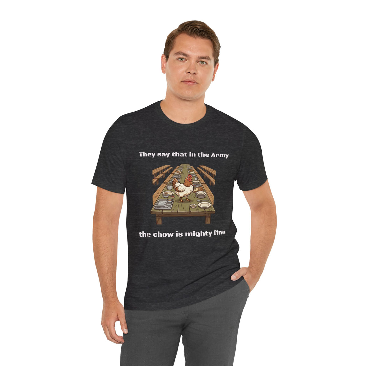 They Say That In The Army Cadence (Chow) T-Shirt | Military Humor