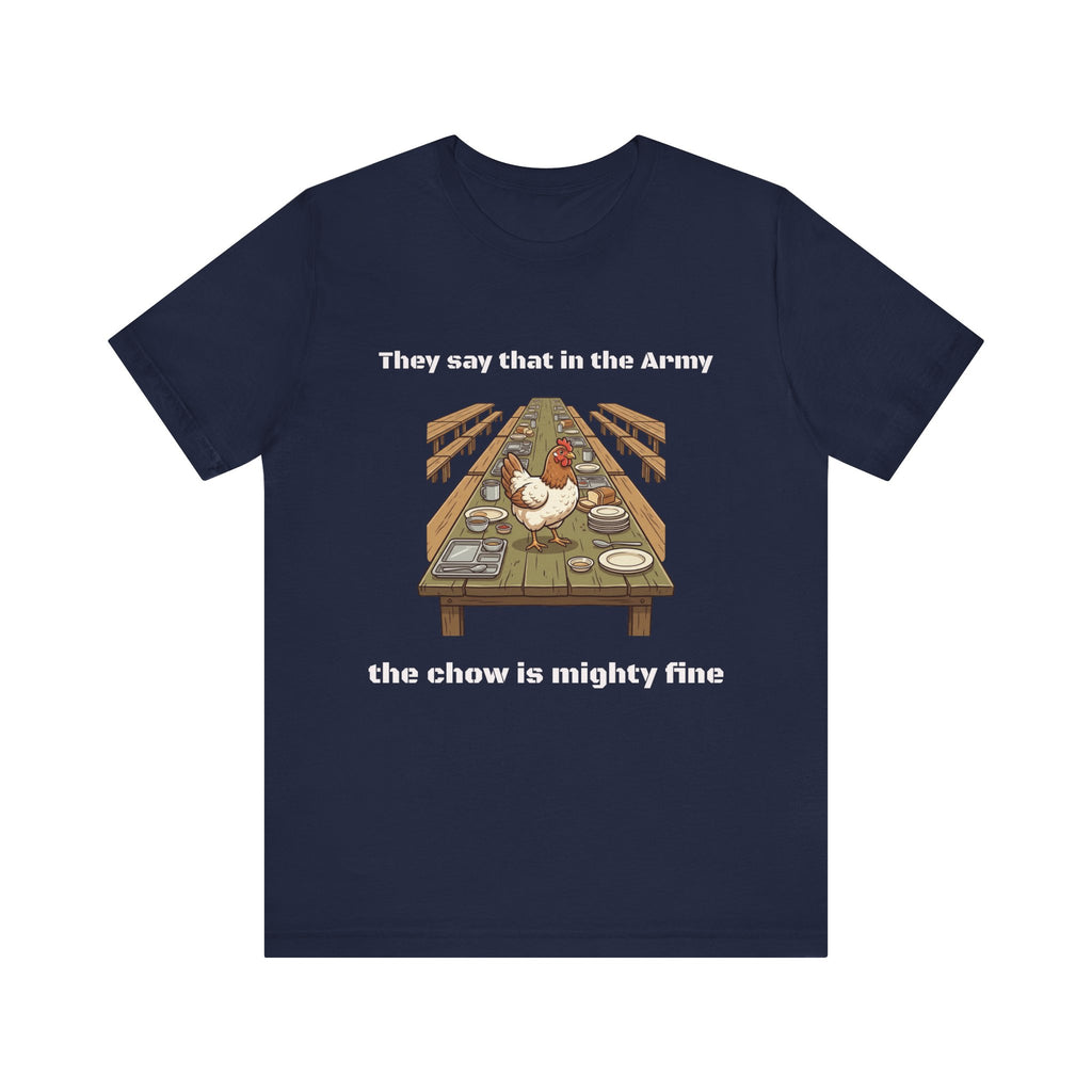 They Say That In The Army Cadence (Chow) T-Shirt | Military Humor