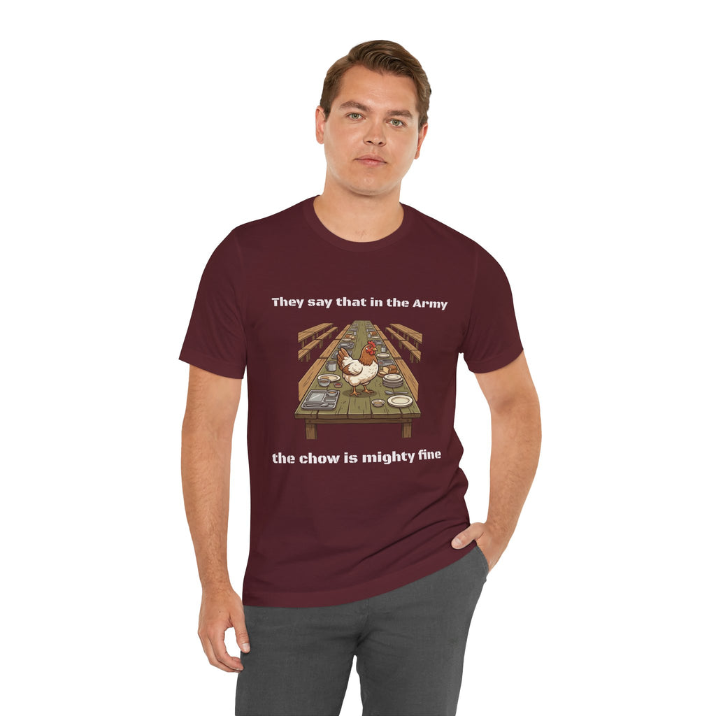 They Say That In The Army Cadence (Chow) T-Shirt | Military Humor