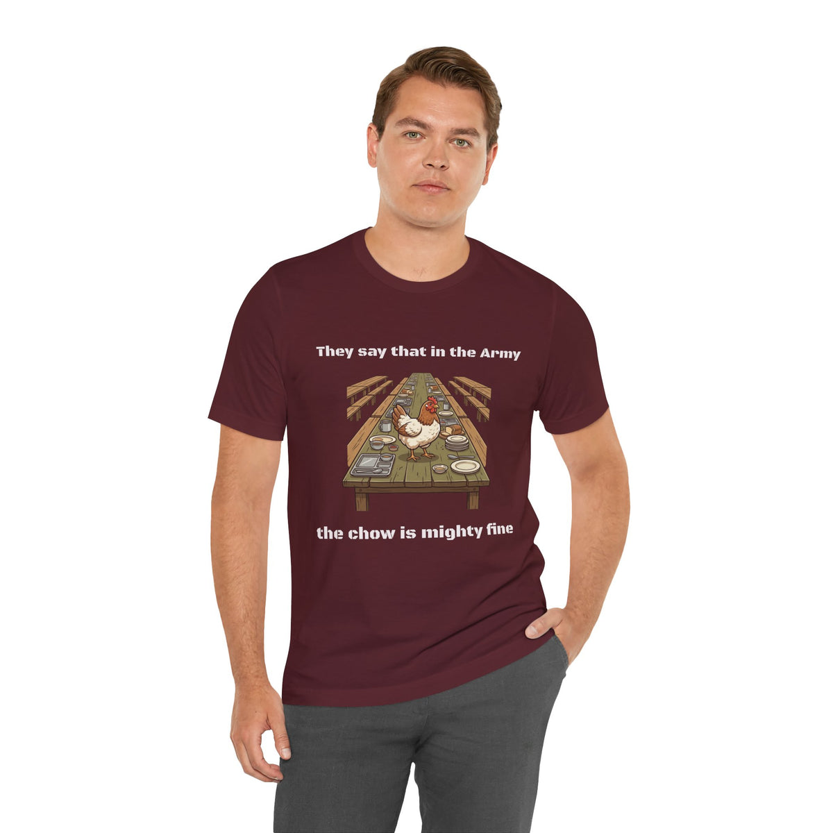 They Say That In The Army Cadence (Chow) T-Shirt | Military Humor