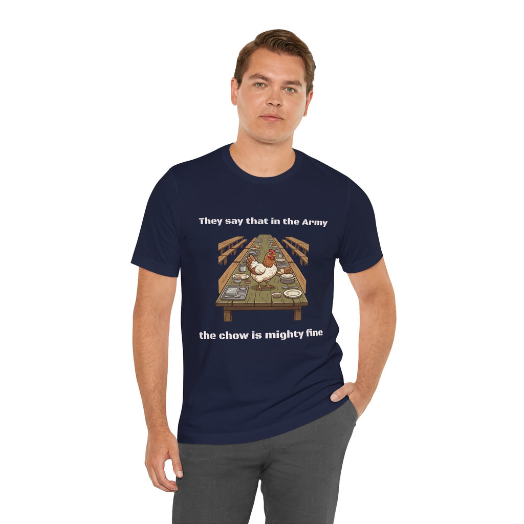 They Say That In The Army Cadence (Chow) T-Shirt | Military Humor