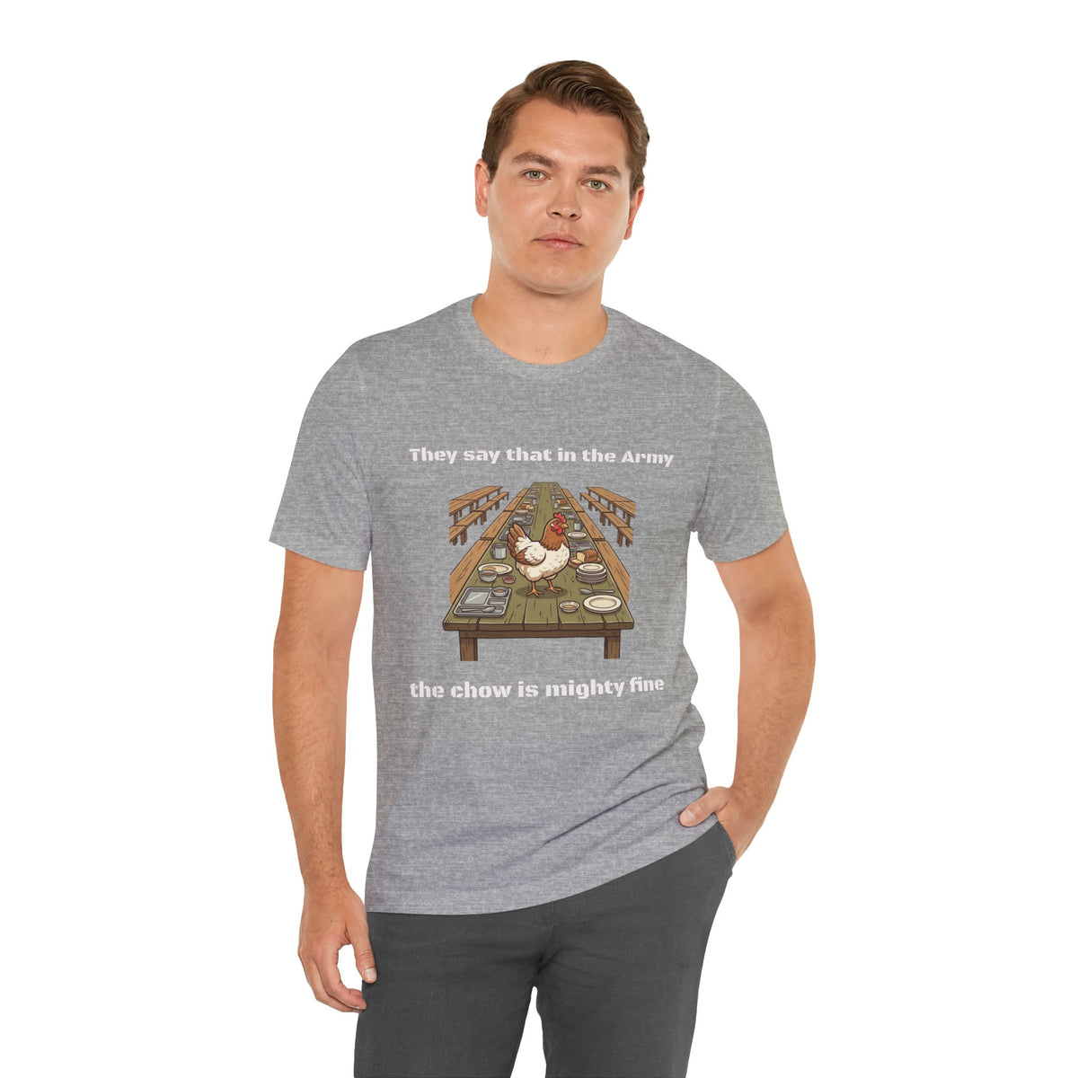 They Say That In The Army Cadence (Chow) T-Shirt | Military Humor