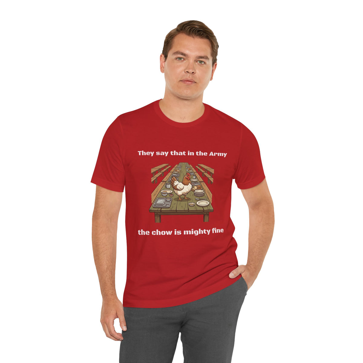They Say That In The Army Cadence (Chow) T-Shirt | Military Humor