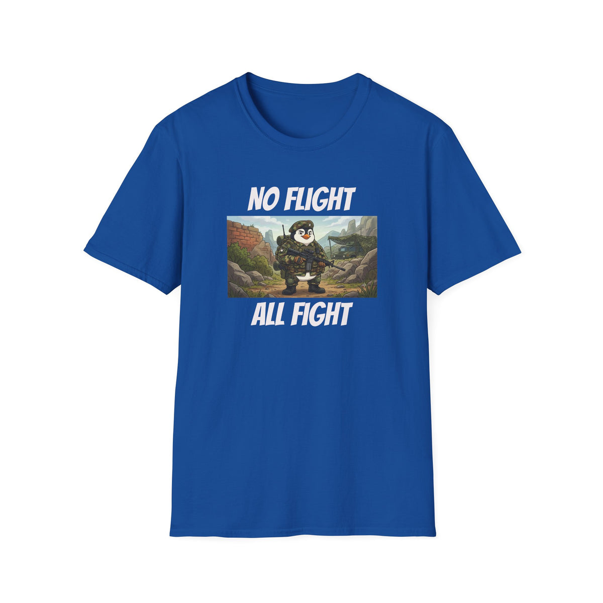 No Flight All Fight Penguin Soldier T-Shirt | Military Humor